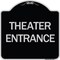 Signmission Theater Entrance Heavy-Gauge Aluminum Architectural Sign, 18" H, BS-1818-24431 A-DES-BS-1818-24431 - alternate 1